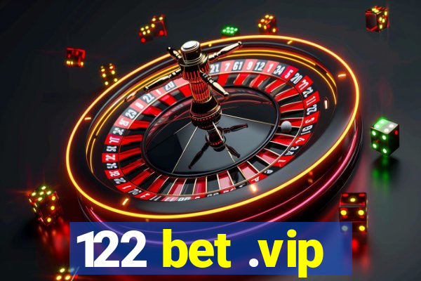 122 bet .vip